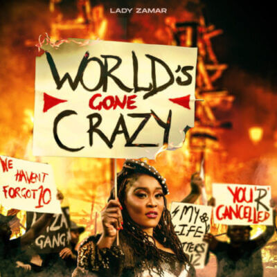 Lady-Zamar-–-Worlds-Gone-Crazy